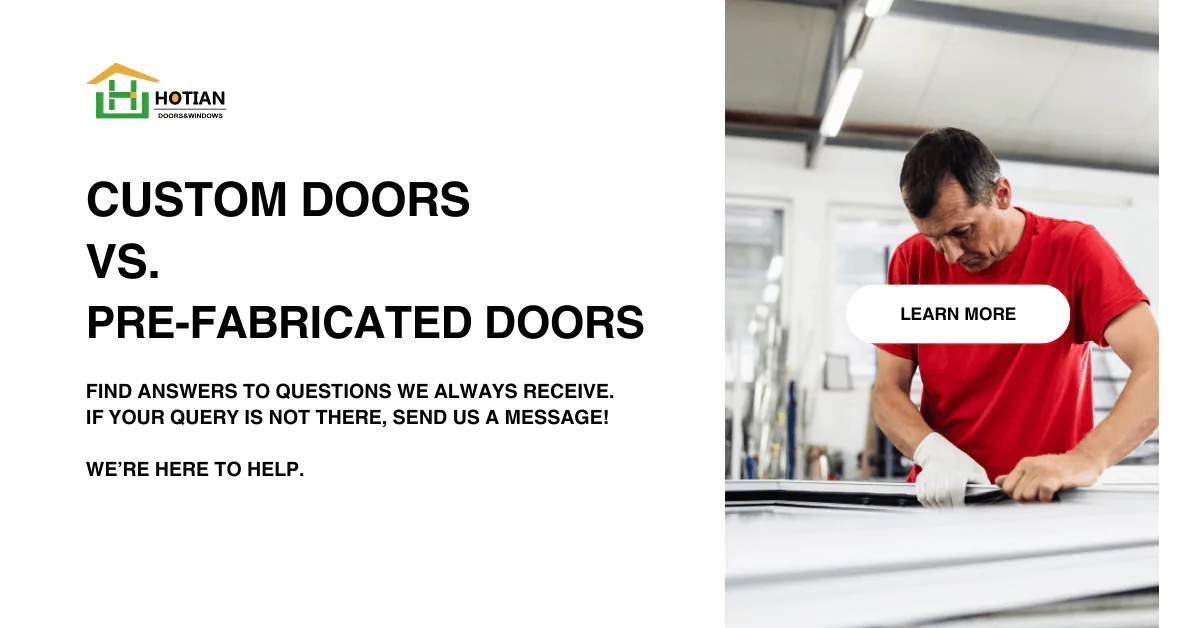 Custom Doors vs. Pre-Fabricated Doors