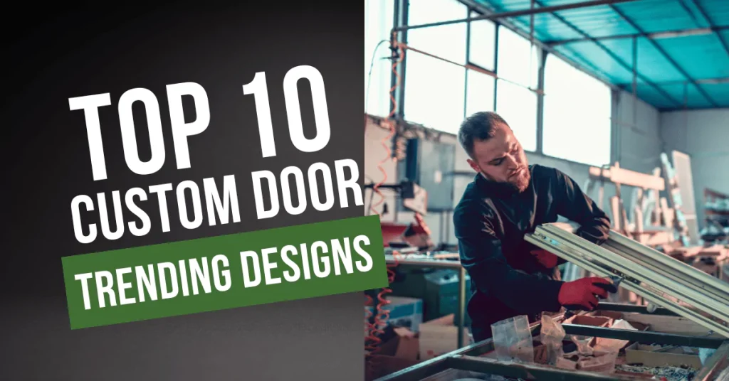 Trending Designs for Custom Doors