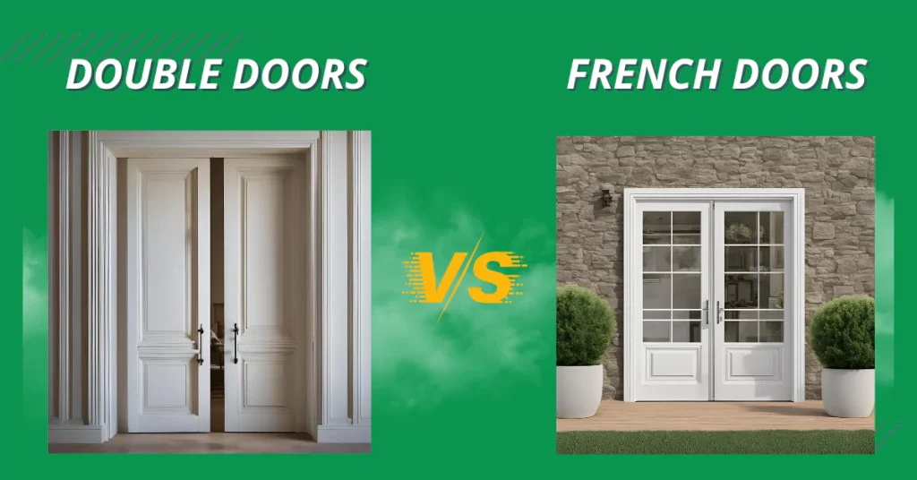 Double Doors vs. French Doors